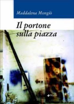 Visualizza i dettagli per PORTONE SULLA PIAZZA (IL) Immagine di PORTONE SULLA PIAZZA (IL)